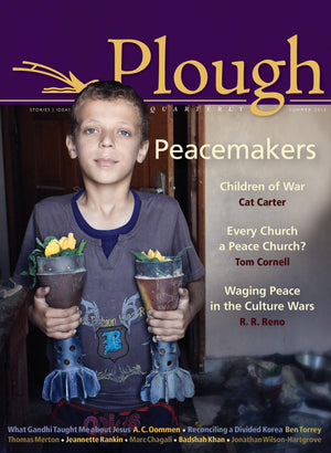 Plough Quarterly No. 5: Peacemakers (Plough Quarterly, 5),Used