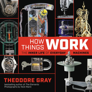 How Things Work: The Inner Life Of Everyday Machines-used