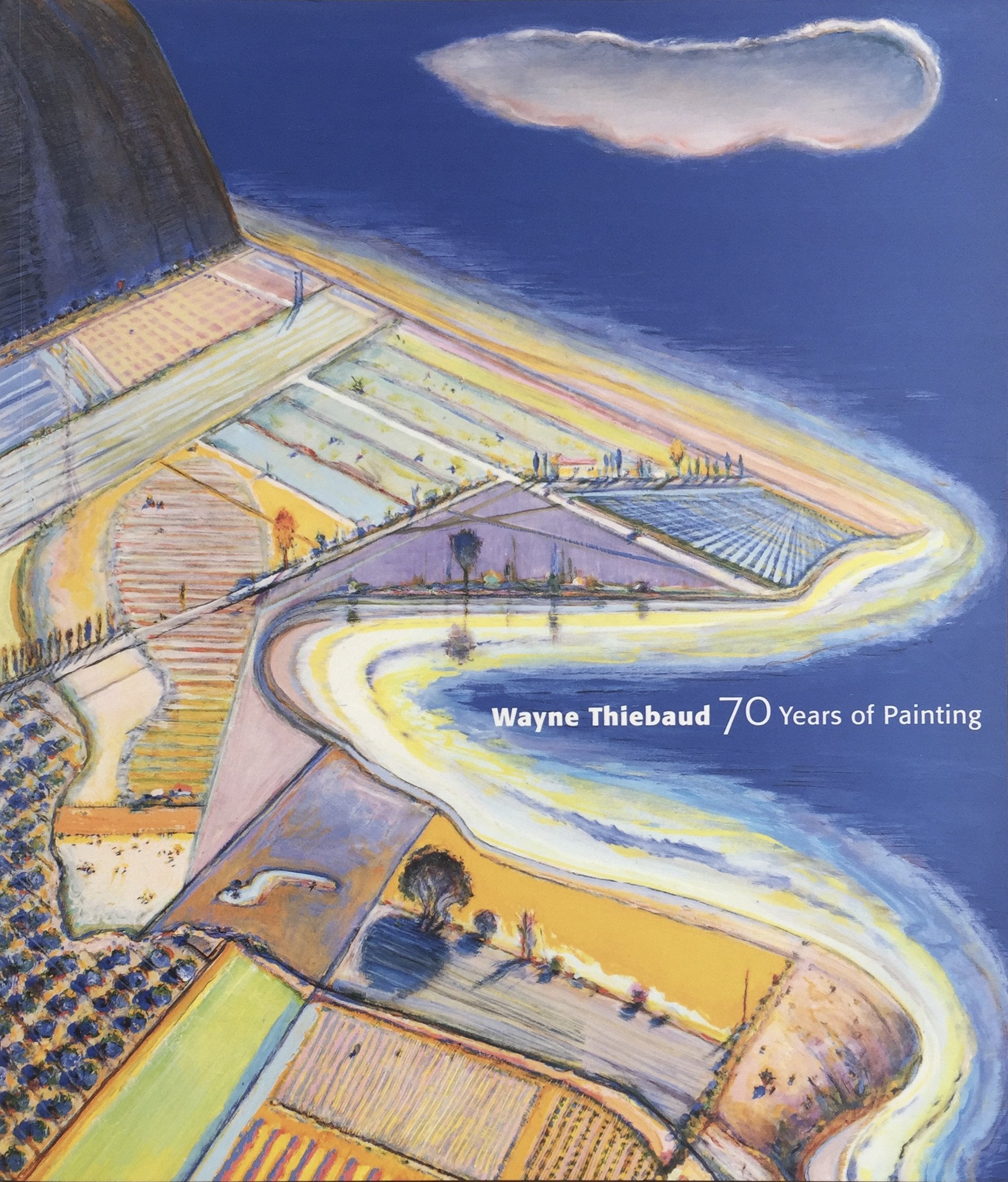 Wayne Thiebaud  70 Years of Painting,Used