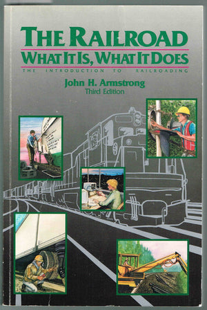 The Railroad: What It Is, What It Does