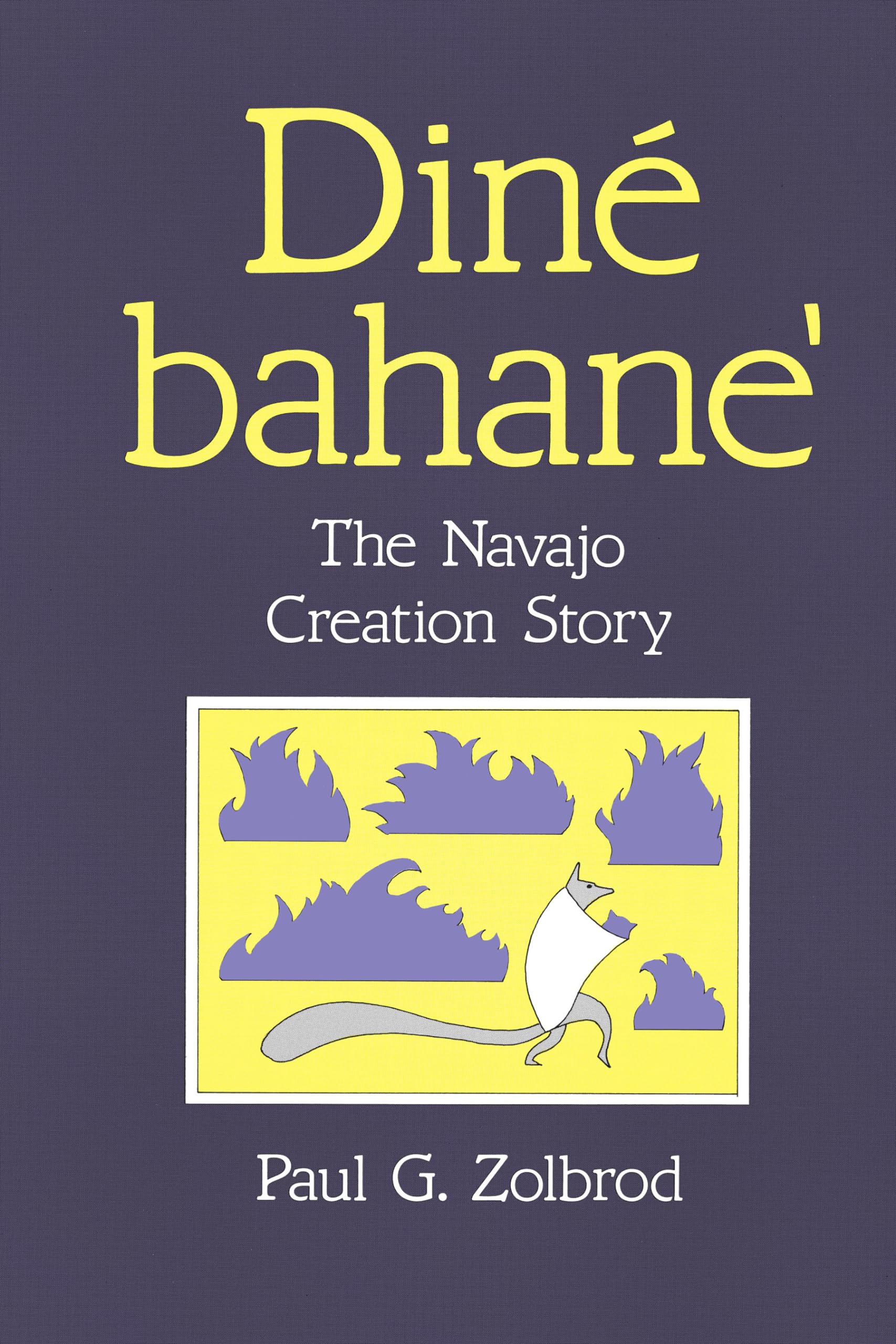 Din Bahane': The Navajo Creation Story,New