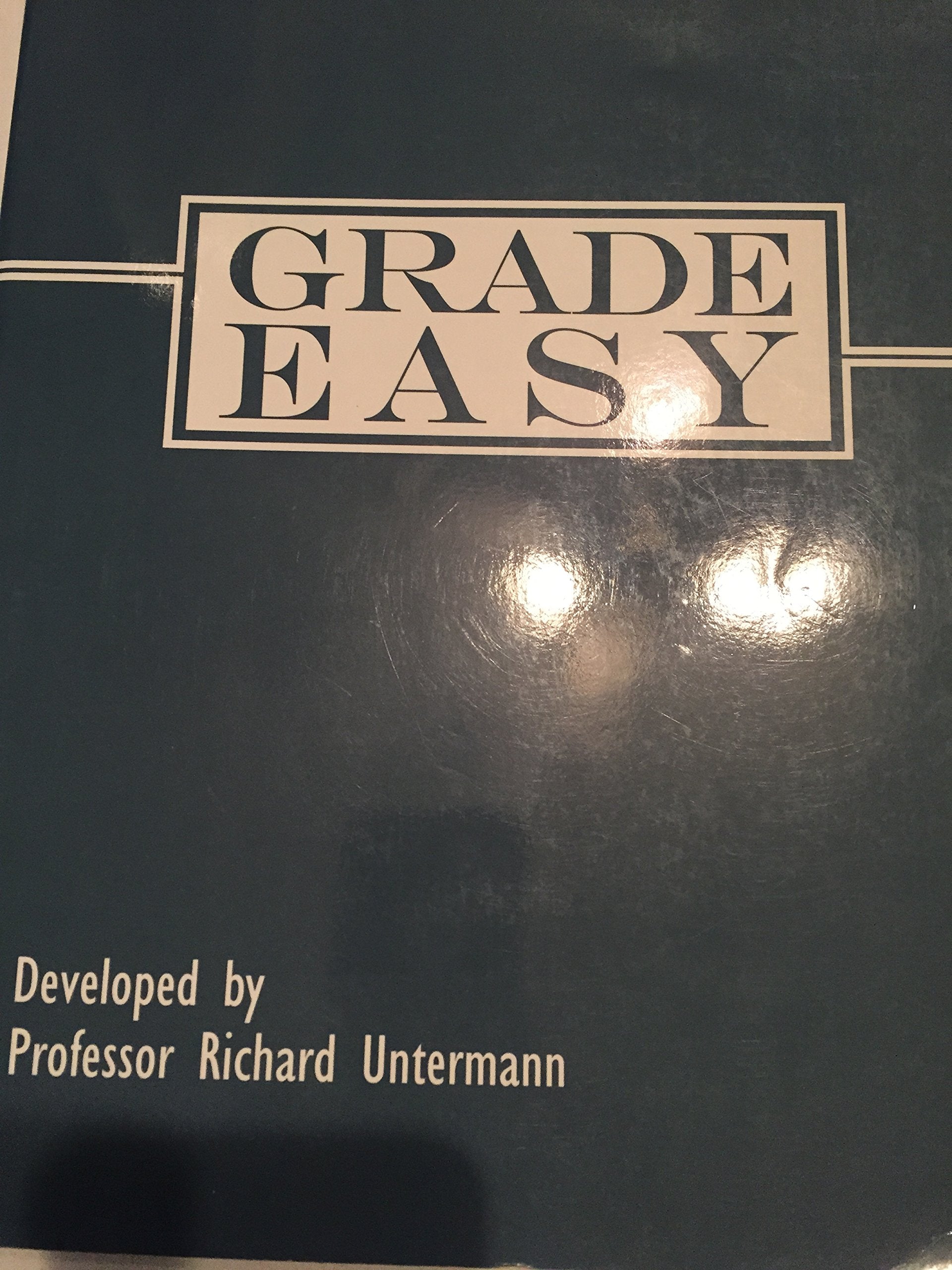 Grade Easy: An Introductory Course In The Principles And Practices Of Grading And Drainage,New