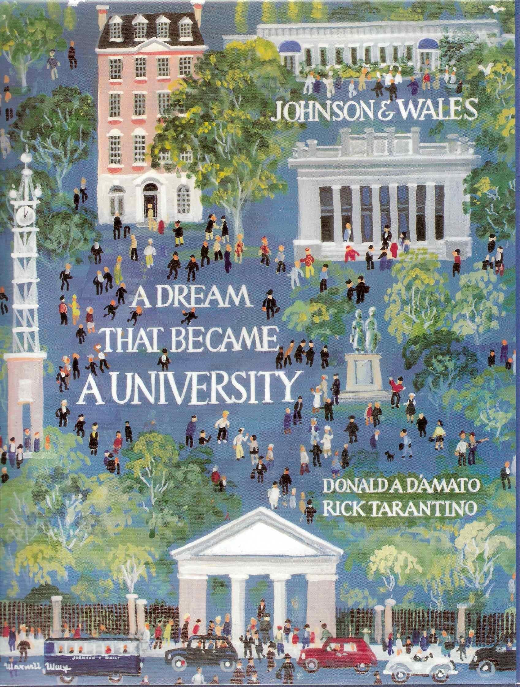Johnson & Wales: A Dream That Became A University,Used