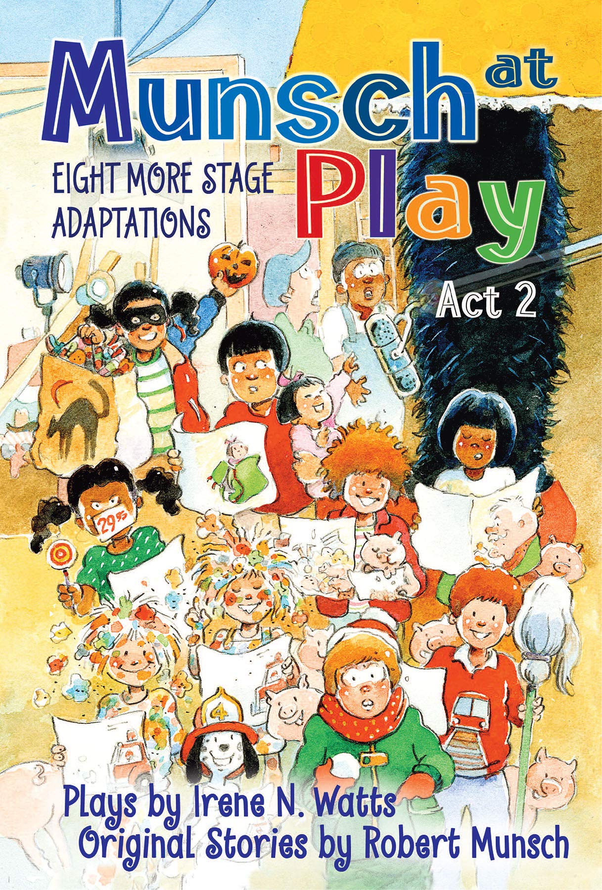 Munsch at Play Act 2: Eight More Stage Adaptions,Used