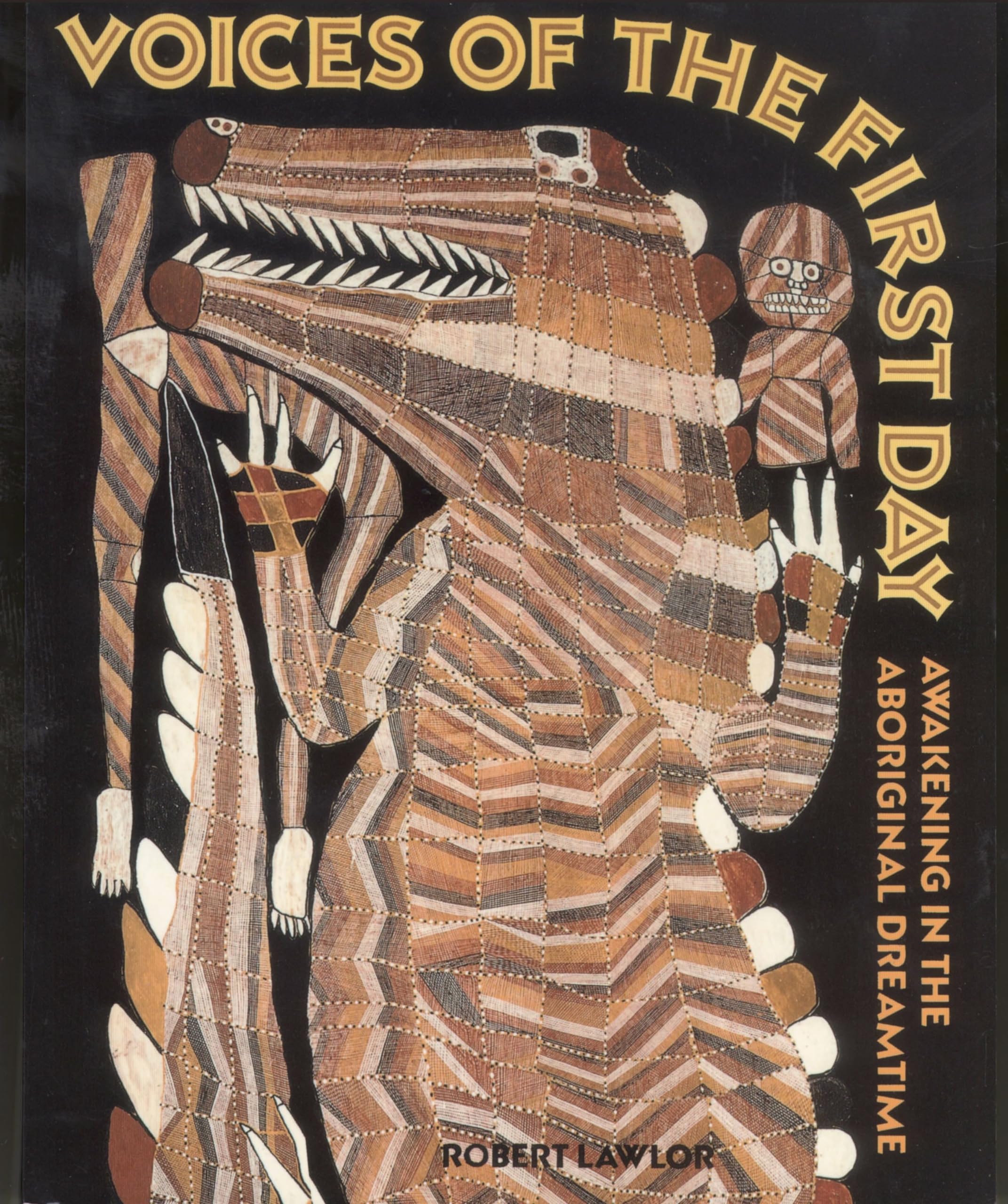 Voices of the First Day: Awakening in the Aboriginal Dreamtime,Used