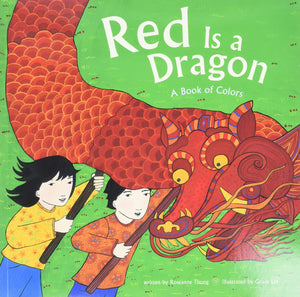 Red Is a Dragon: A Book of Colors,New