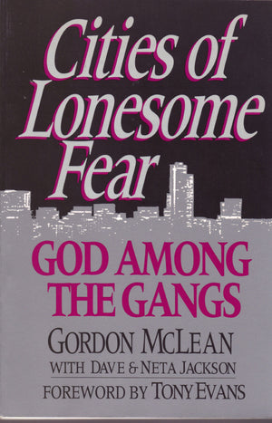 Cities of Lonesome Fear: God Among the Gangs,Used
