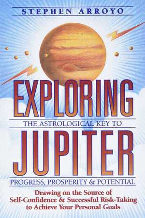 Exploring Jupiter: Astrological Key to Progress, Prosperity & Potential,Used