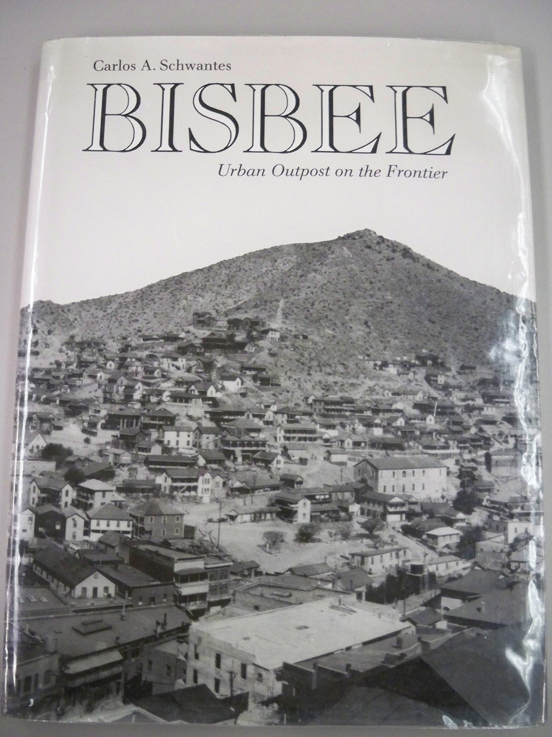 Bisbee: Urban Outpost on the Frontier,Used