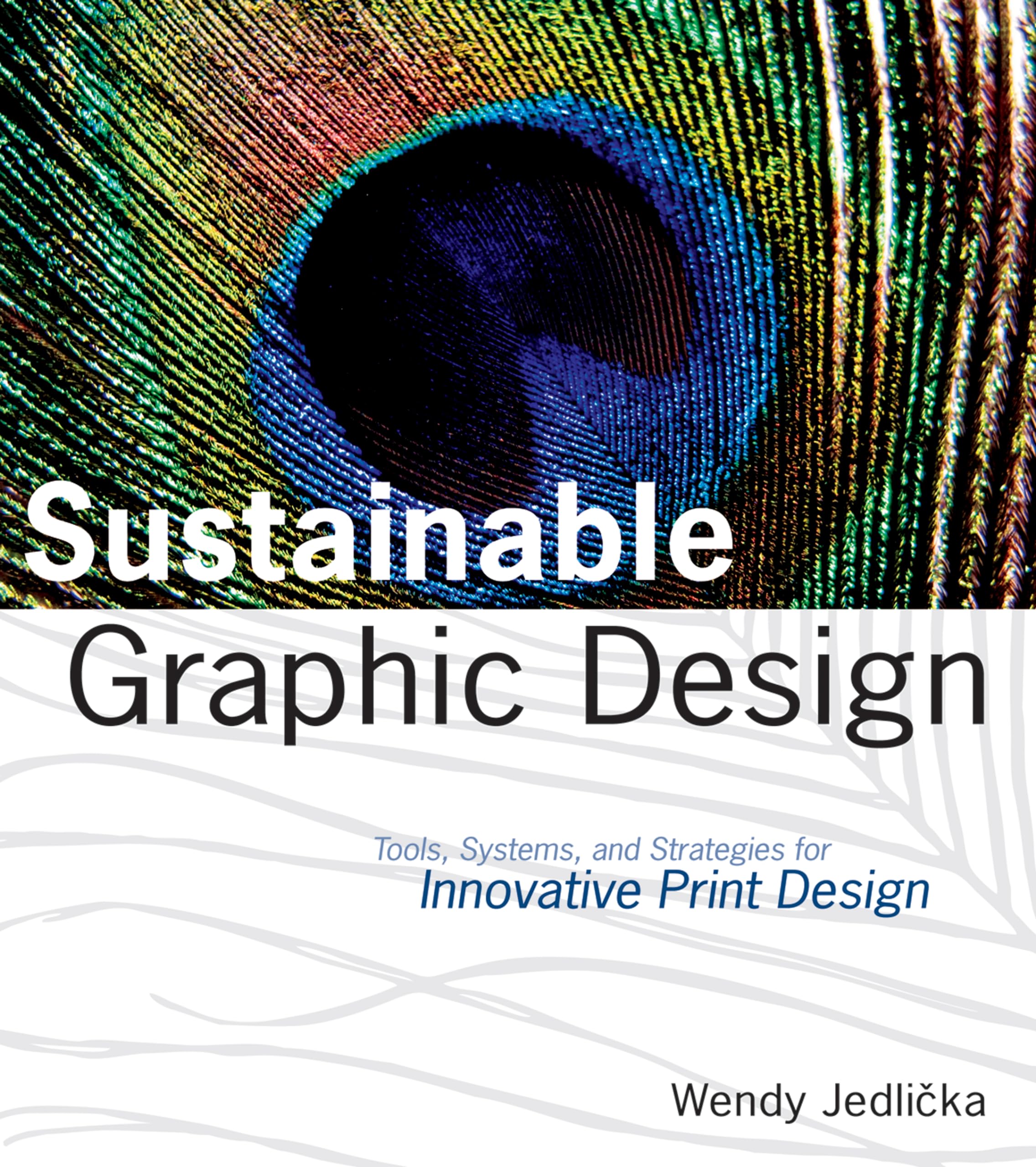 Sustainable Graphic Design: Tools, Systems and Strategies for Innovative Print Design,Used