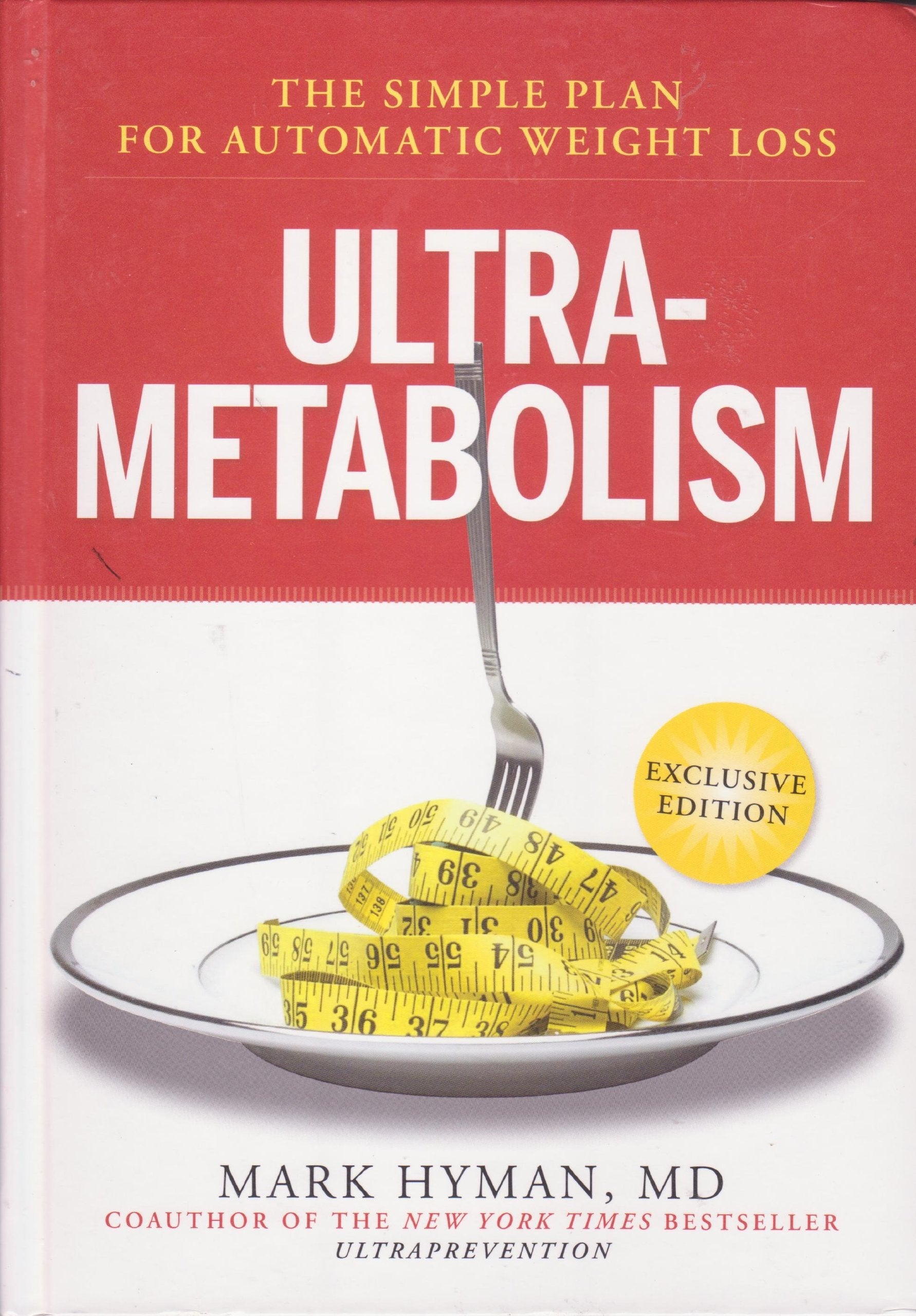 Ultrametabolism : The Simple Plan For Automatic Weight Loss  EXCLUSIVE EDITION (Exclusive Edition),Used