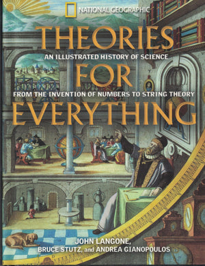 Theories For Everything: An Illustrated History Of Science-used