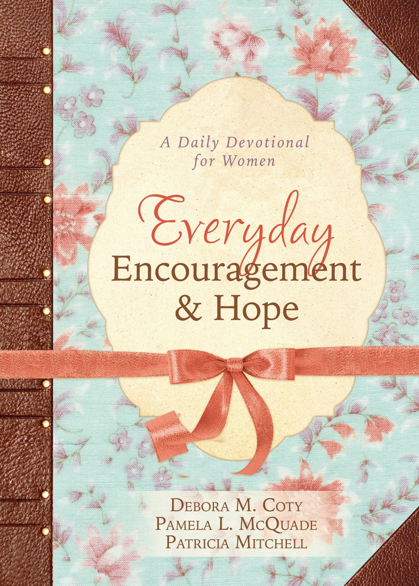 Everyday Encouragement and Hope: A Daily Devotional for Women (Spiritual Refreshment for Women),New