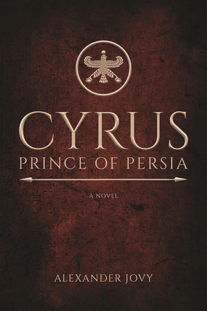 Cyrus, Prince of Persia: A Novel,Used