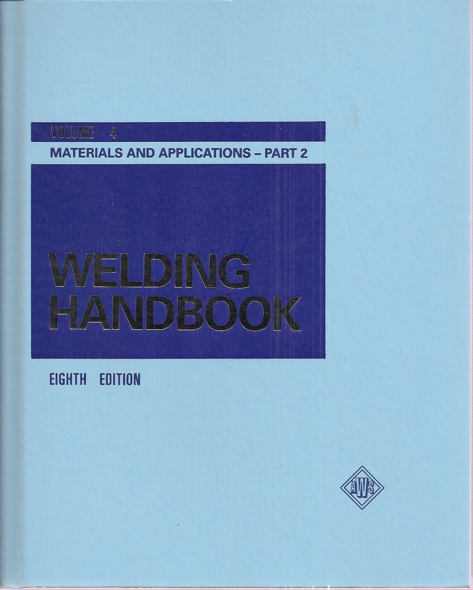 Welding Handbook, Vol. 3: Materials and Applications, Part 1,Used