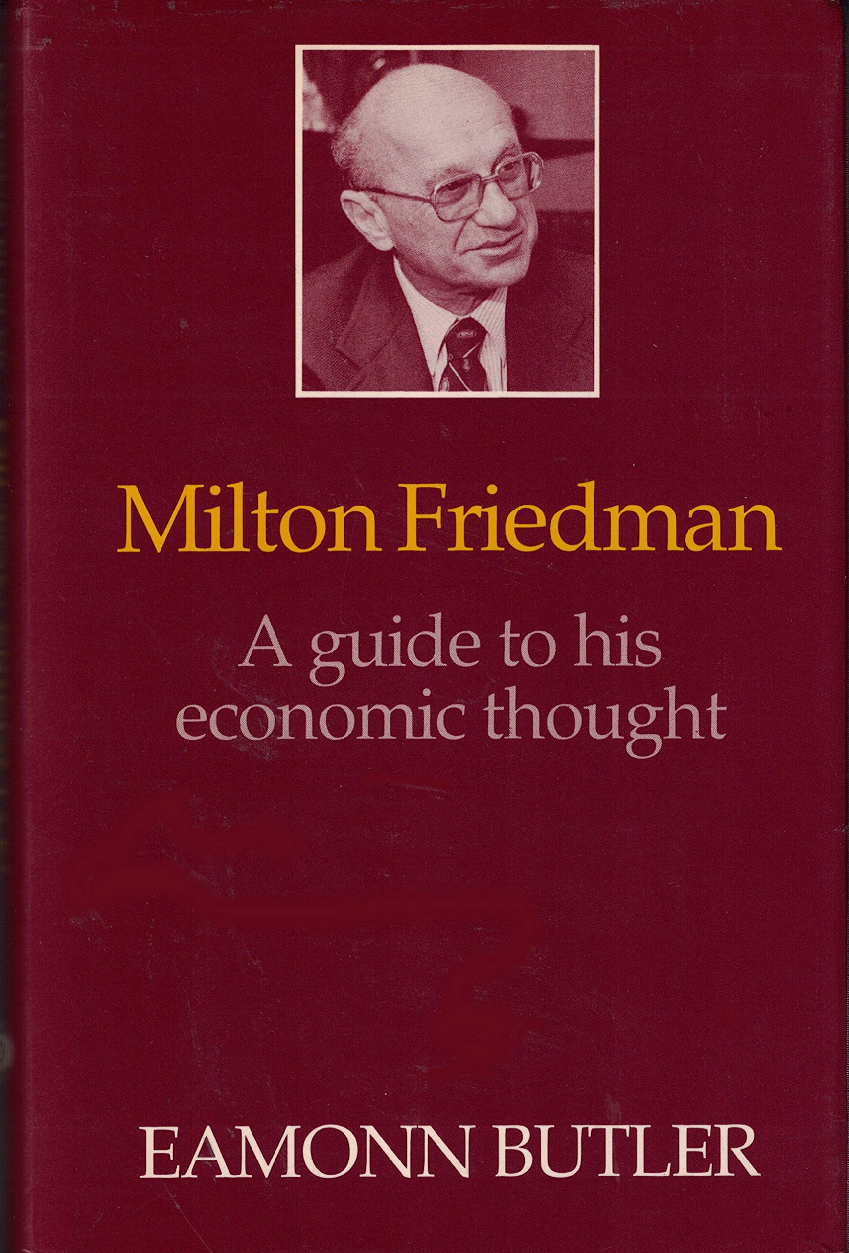 Milton Friedman: A Guide to His Economic Thought,Used