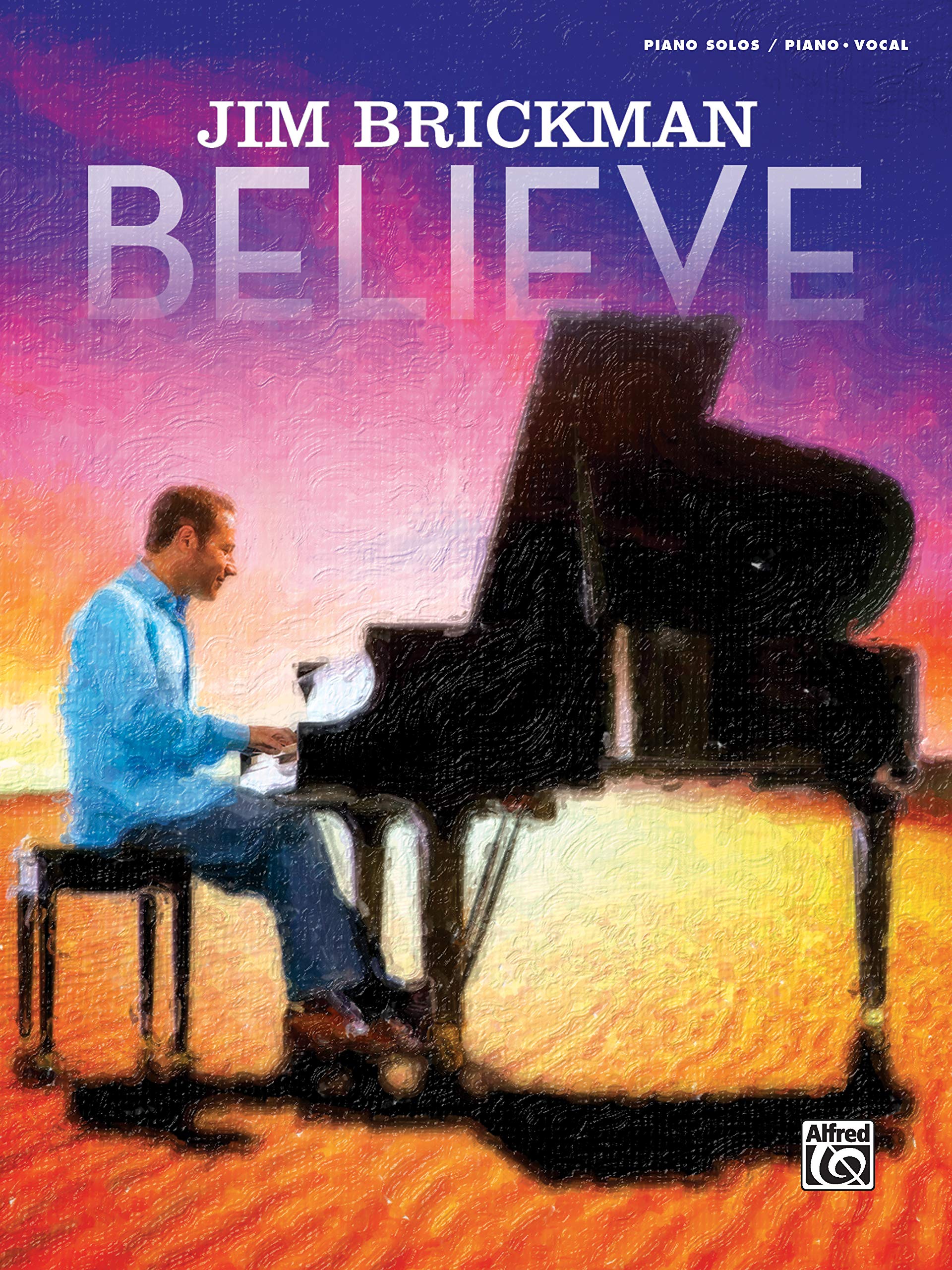 Jim Brickman  Believe: Piano Solo & Piano/Vocal/Guitar,Used