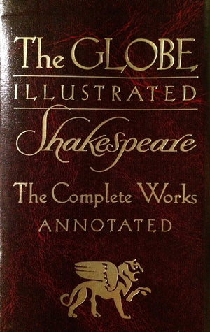 The Globe Illustrated Shakespeare: The Complete Works Annotated,Used