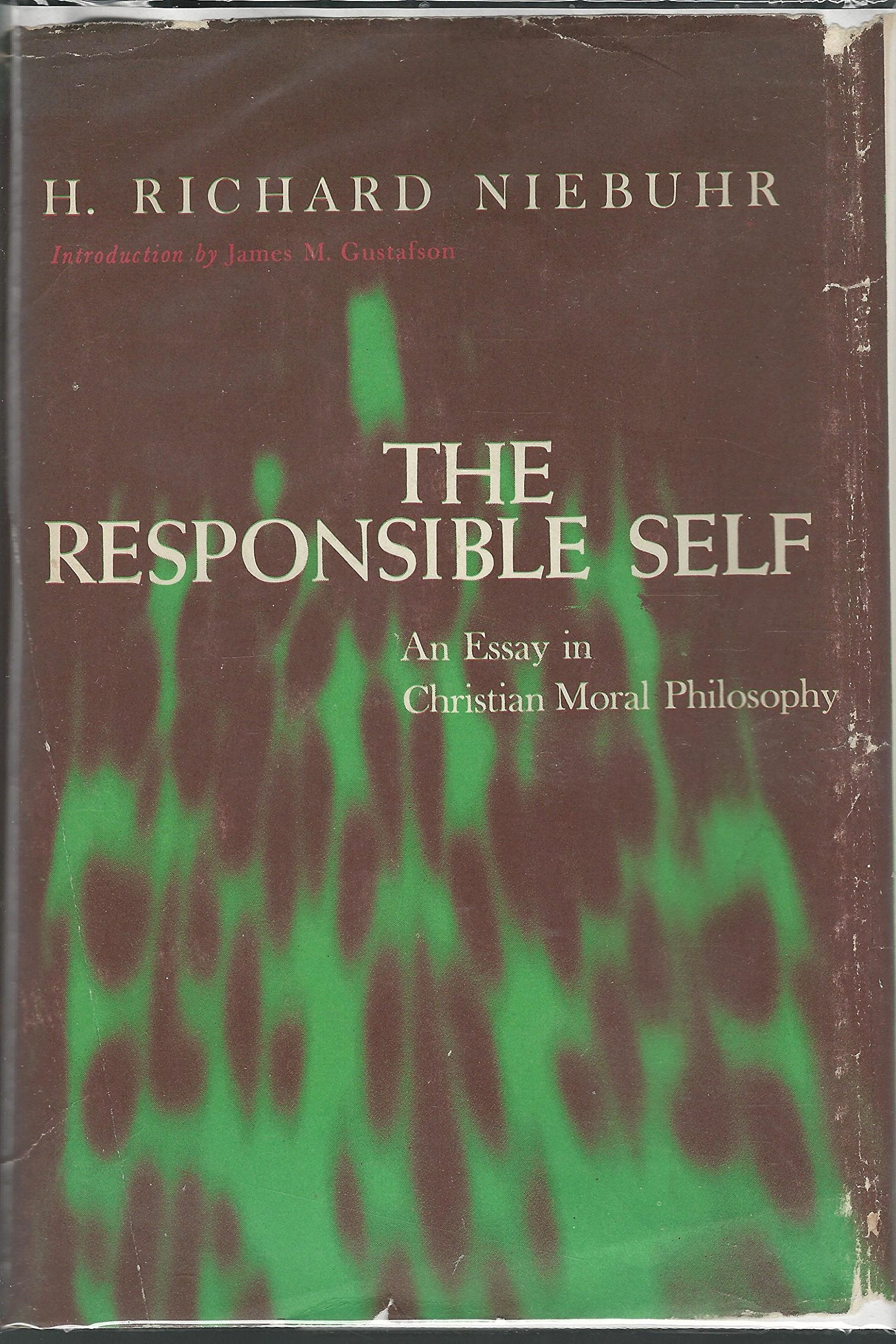 The Responsible Self: An Essay in Christian Moral Philosophy,Used