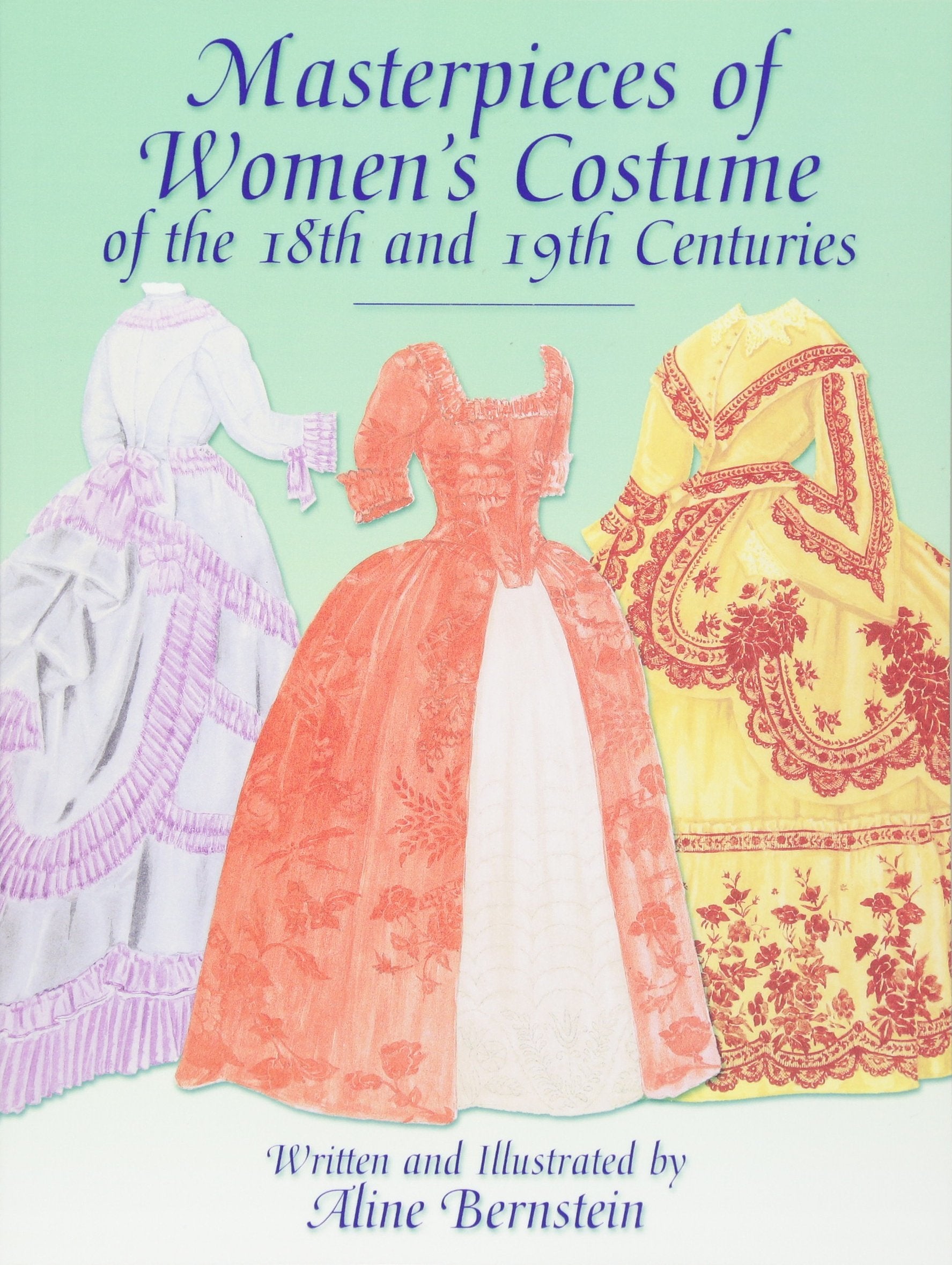 Masterpieces of Women's Costume of the 18th and 19th Centuries (Dover Fashion and Costumes),Used