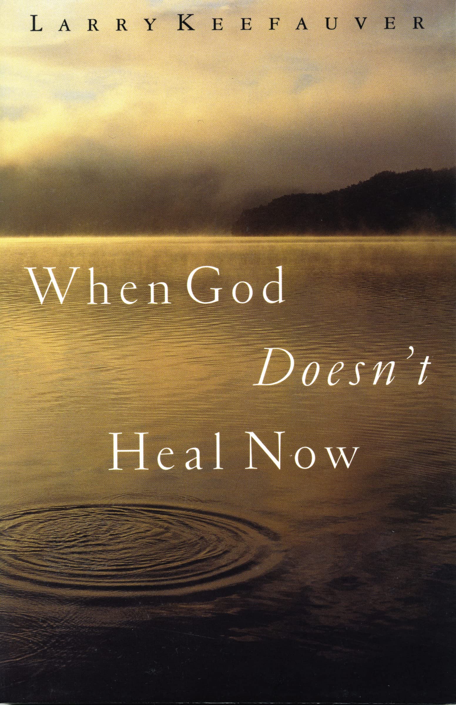 When God Doesn't Heal Now,Used