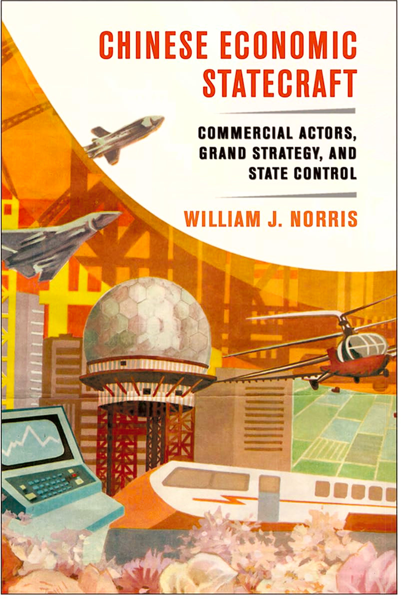 Chinese Economic Statecraft: Commercial Actors, Grand Strategy, and State Control,Used
