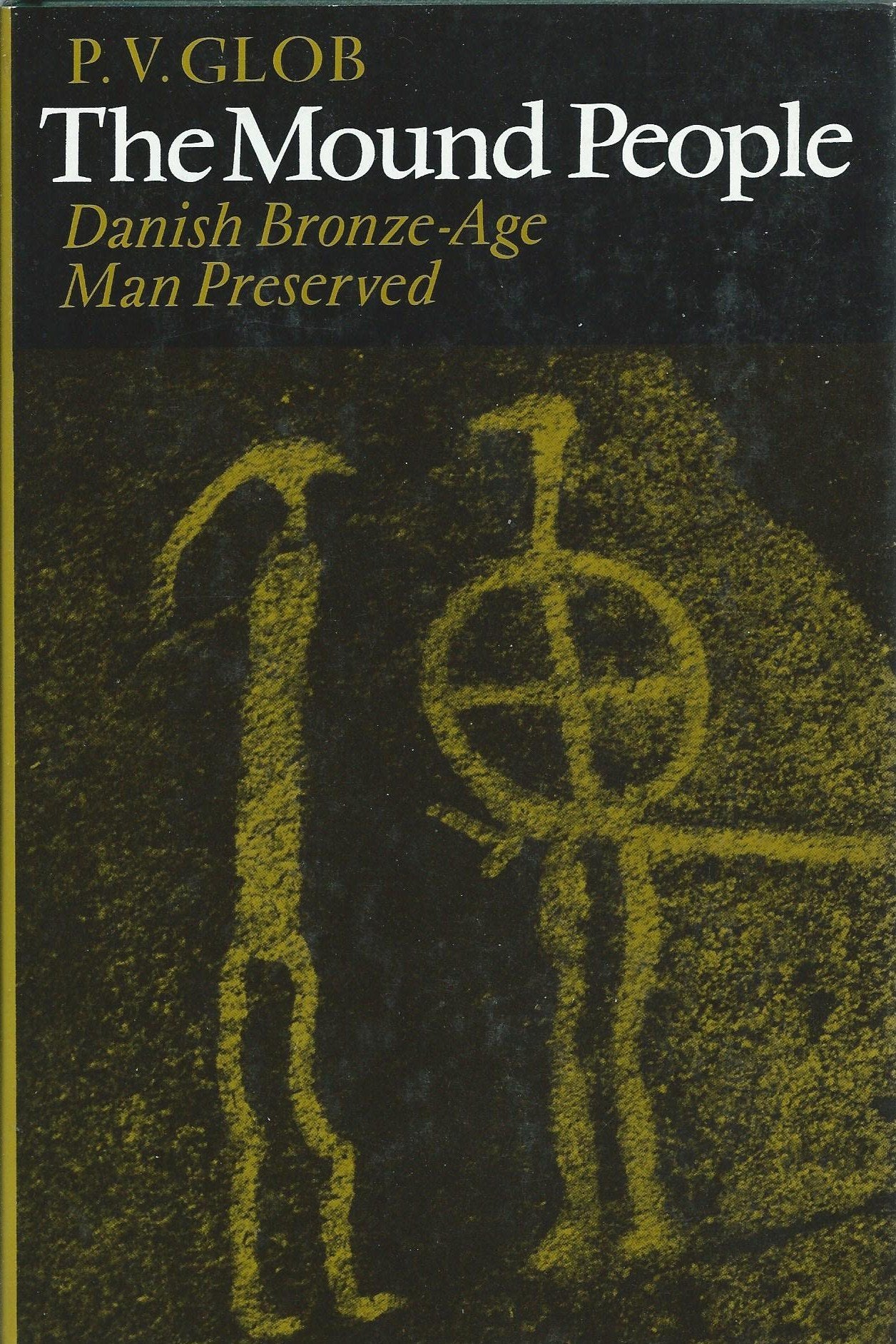 The Mound People: Danish Bronzeage Man Preserved (English And Danish Edition)