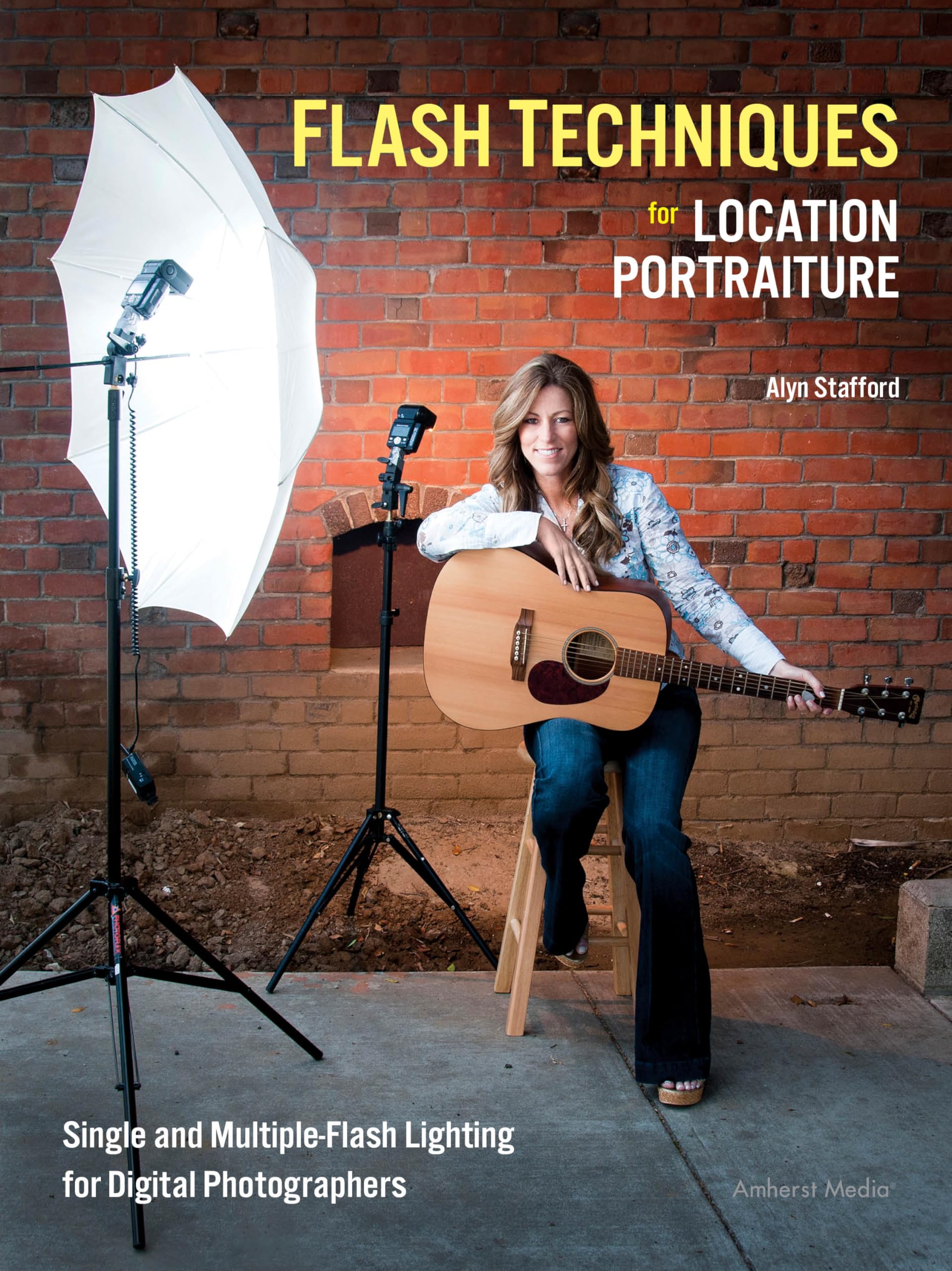 Flash Techniques For Location Portraiture: Single And Multipleflash Lighting Techniques,Used