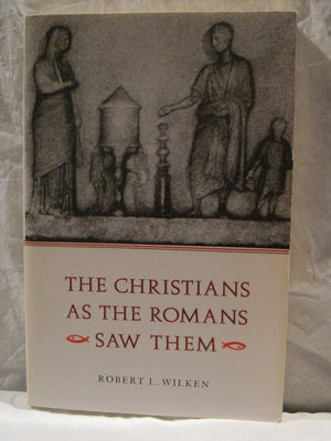 The Christians As The Romans Saw Them,New