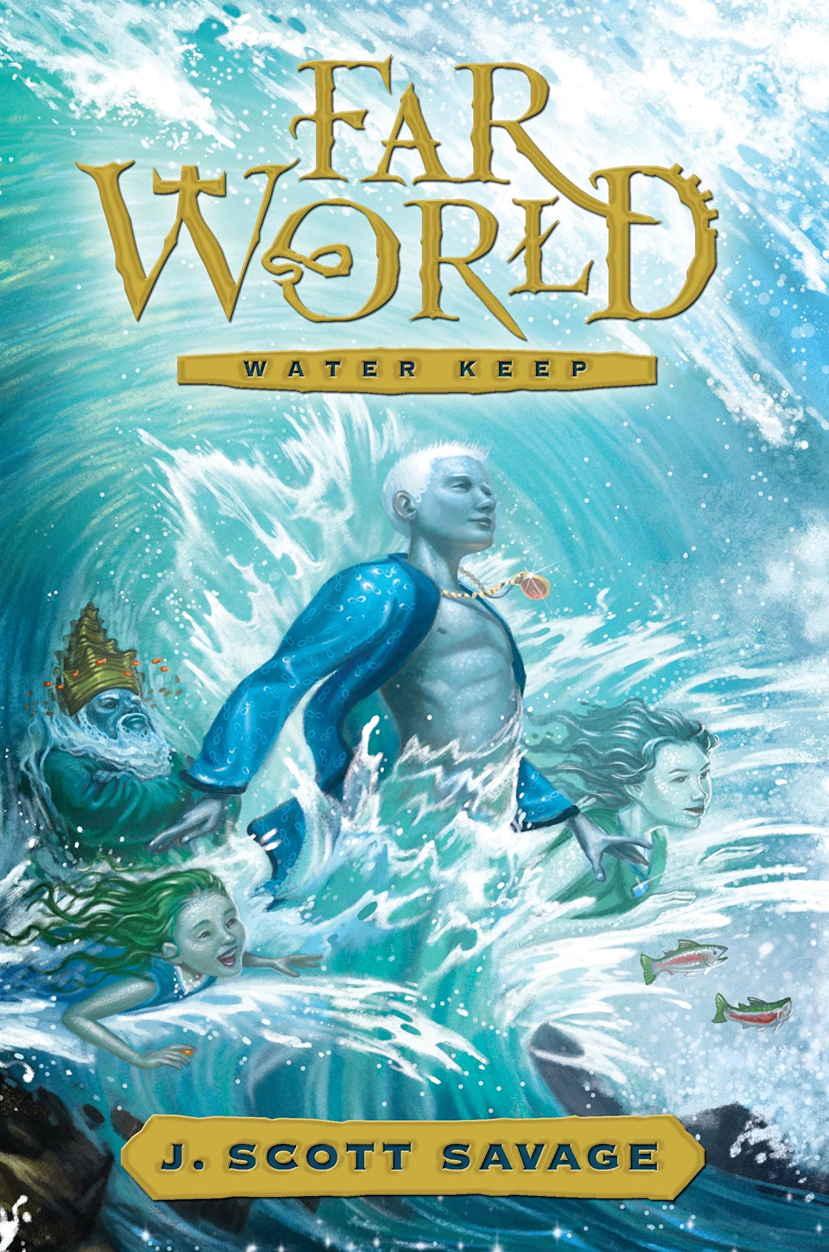 Farworld, Book 1: Water Keep (Far World)