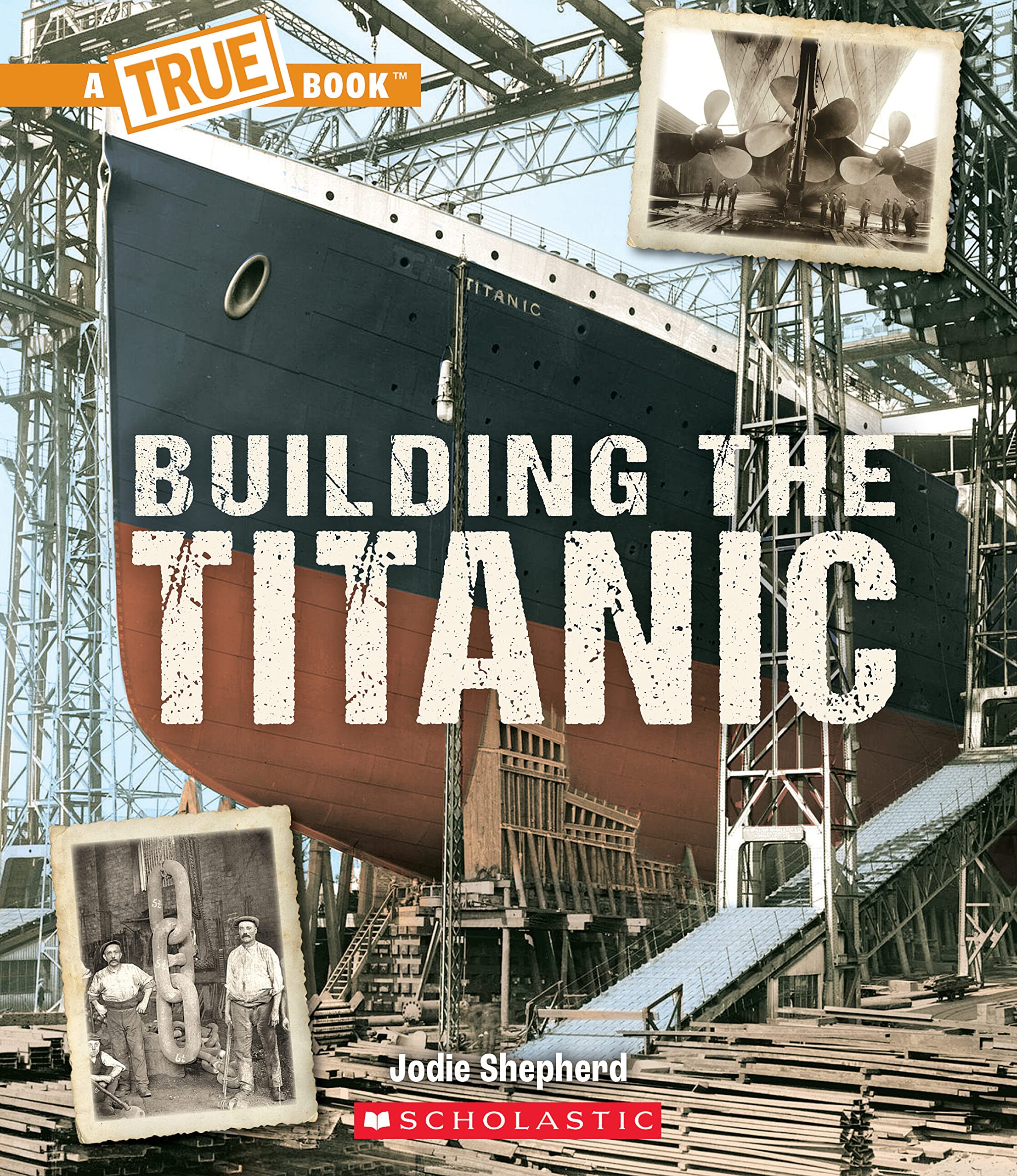 Building The Titanic (A True Book: The Titanic) (A True Book (Relaunch)),Used