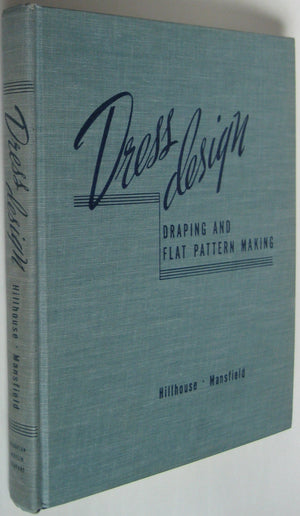 Dress Design: Draping and Flat Pattern Making,Used