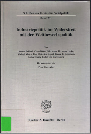 Industriepolitik Im Widerstreit Mit Der Wettbewerbspolitik (Schriften Des Vereins Fur Socialpolitik, Gesellschaft Fur) (German E,Used