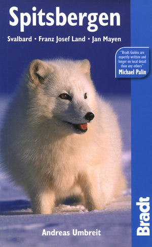 Bradt Spitsbergen: Svalbard, Franz Josef Land, Jan Mayen (Bradt Travel Guides),Used