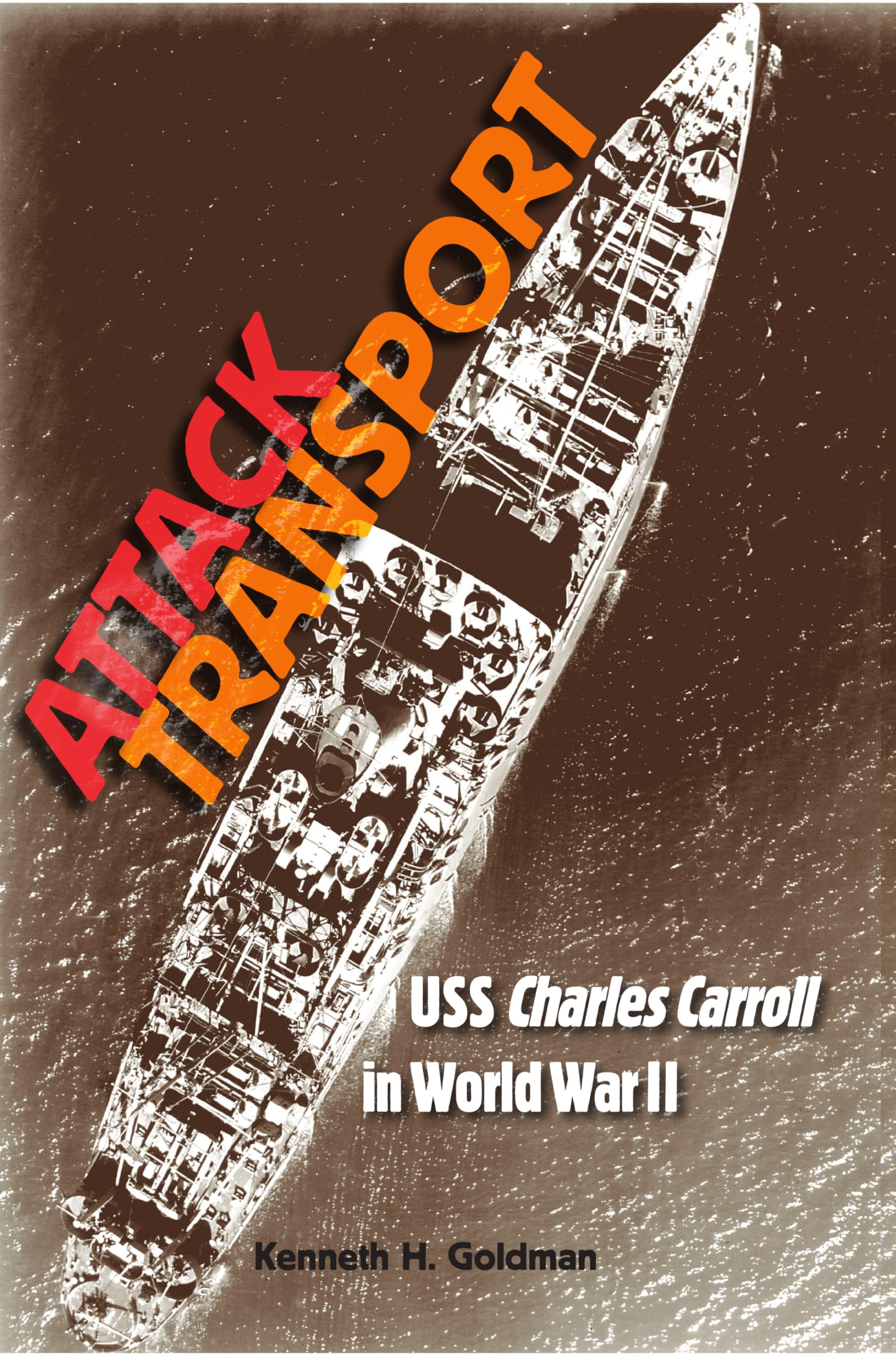 Attack Transport: Uss Charles Carroll In World War Ii (New Perspectives On Maritime History And Nautical Archaeology),Used