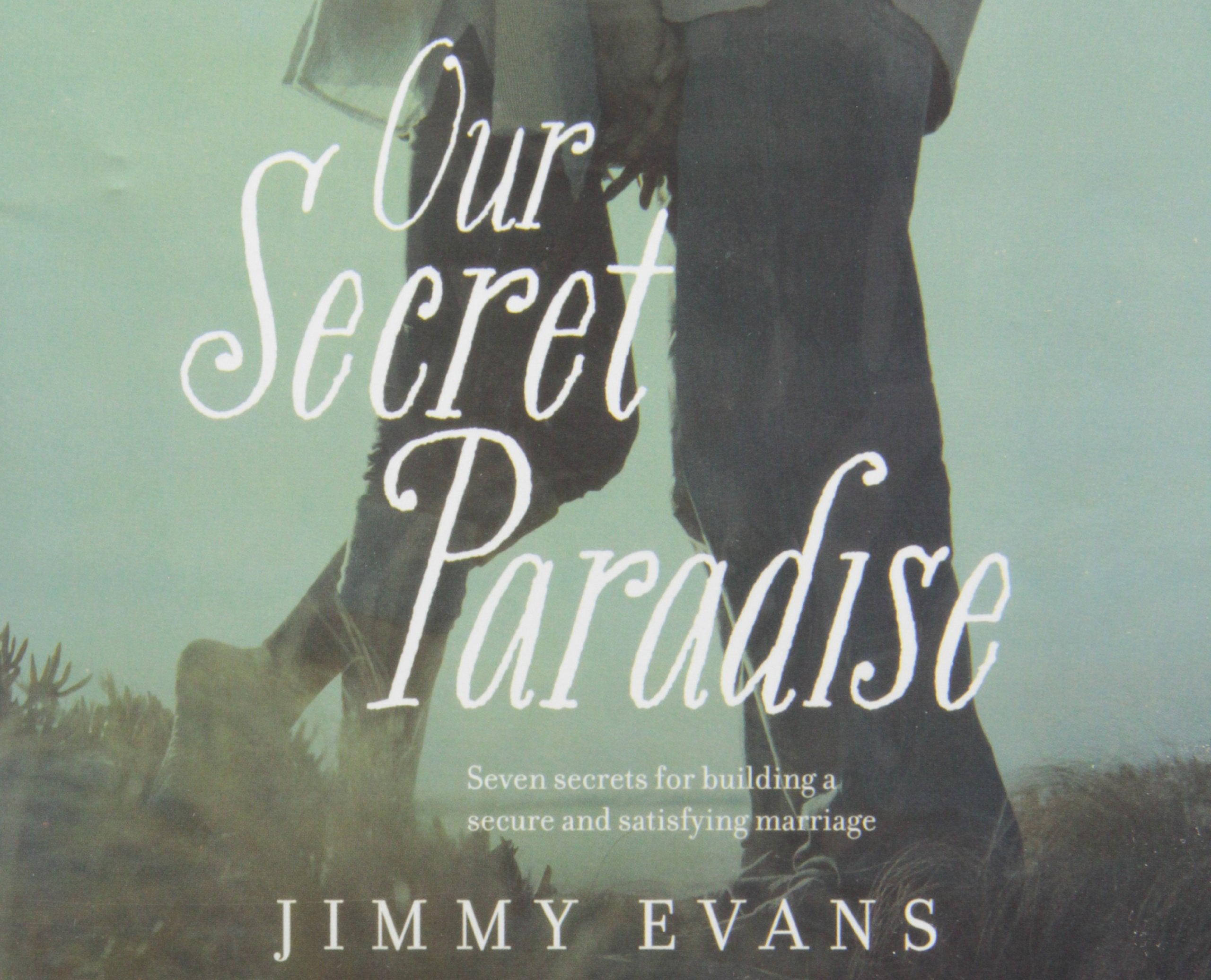 Our Secret Paradise: Seven Secrets for Building a Secure and Satisfying Marriage,Used