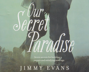 Our Secret Paradise: Seven Secrets for Building a Secure and Satisfying Marriage,Used