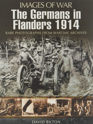 The Germans In Flanders 1914  1915 (Images Of War),New