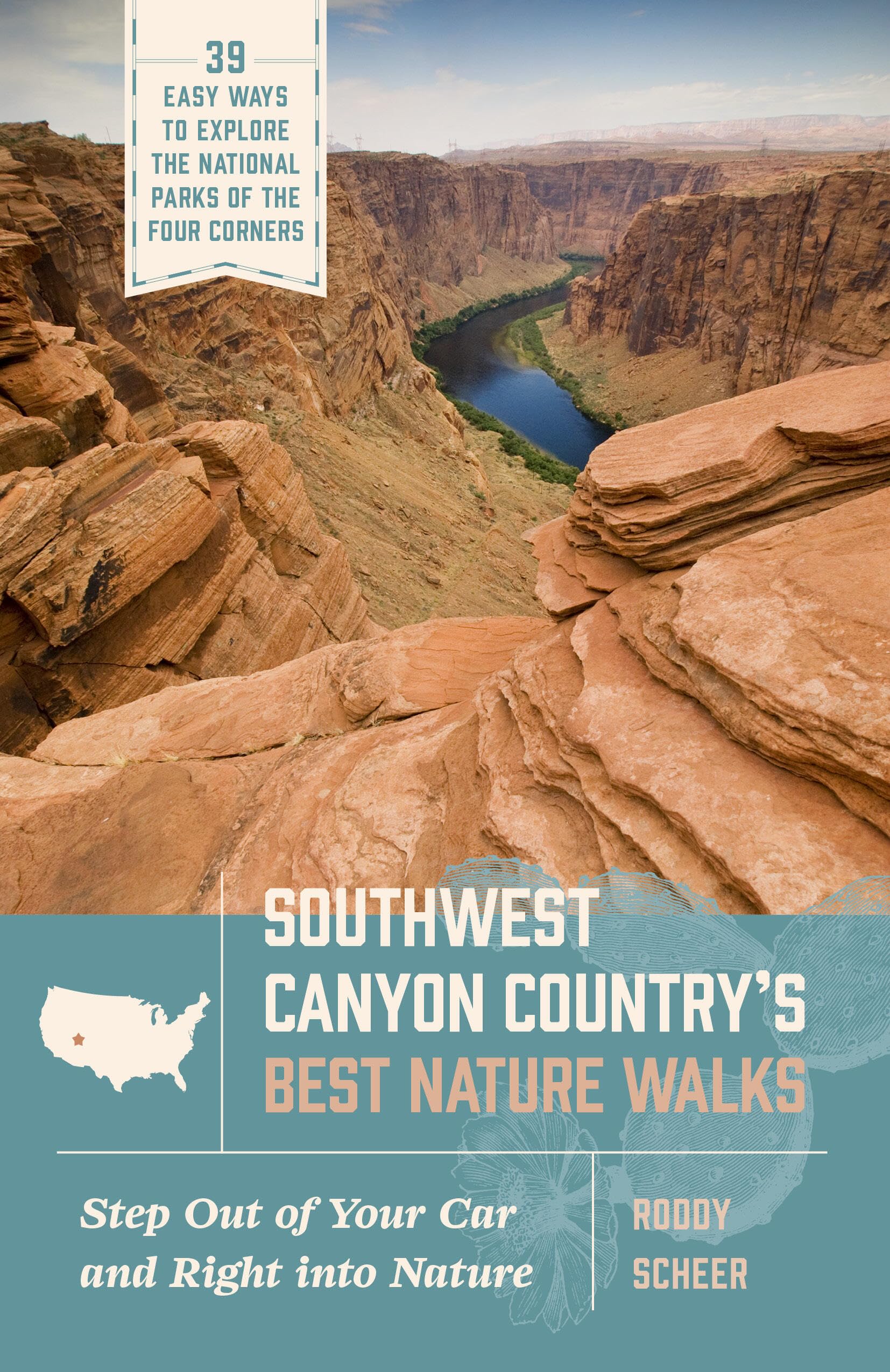 Southwest Canyon CountryS Best Nature Walks: 39 Easy Ways To Explore The National Parks Of The Four Corners