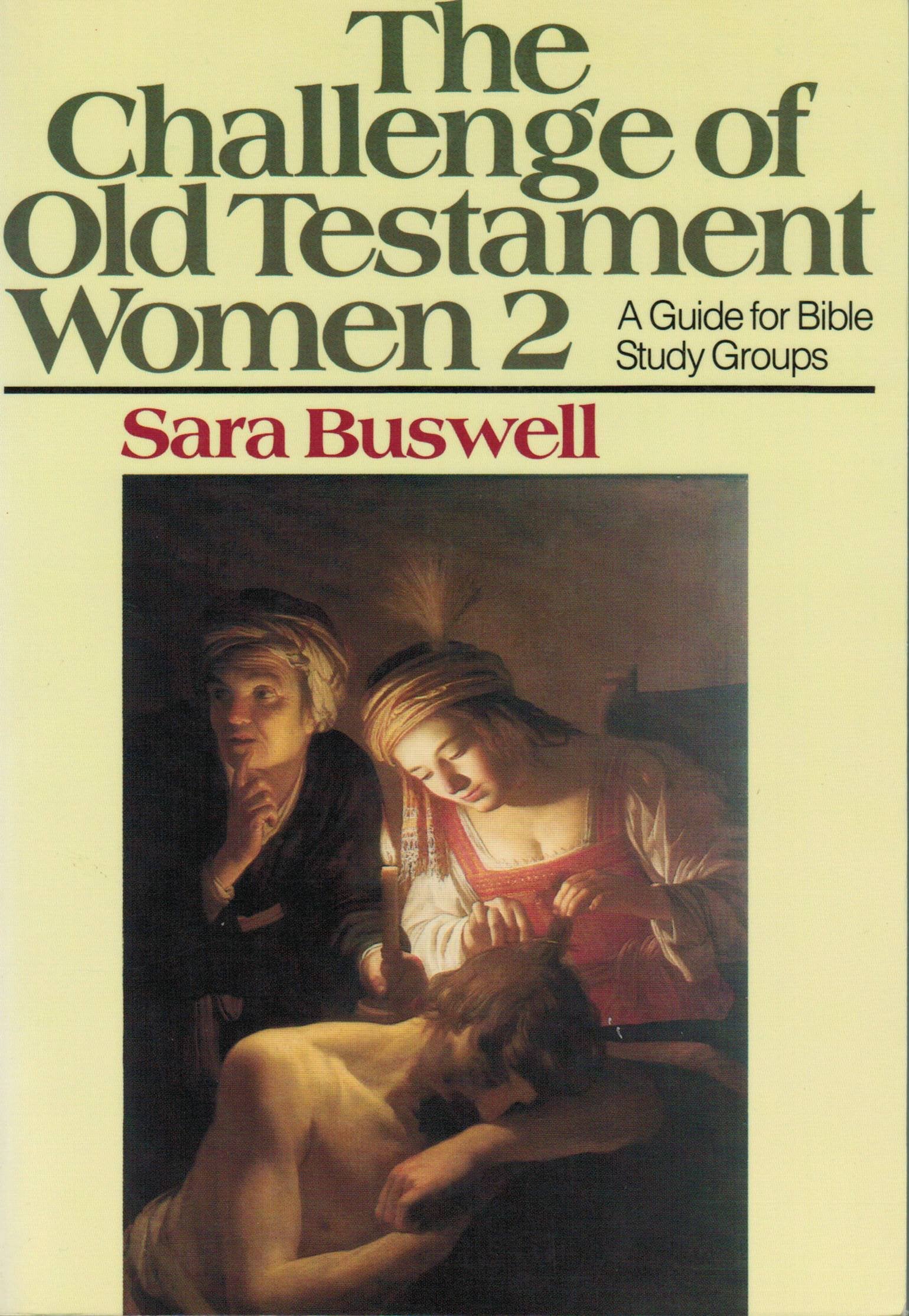 The Challenge of Old Testament Women 2, A Guide for Bible Study Groups,New