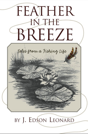 Feather in the Breeze: Tales from a Fishing Life,Used