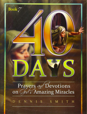 40 Days: Prayers And Devotions On God'S Amazing Miracles Book 7,Used
