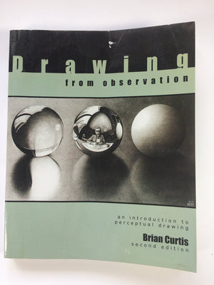 Drawing from Observation: An Introduction to Perceptual Drawing,New