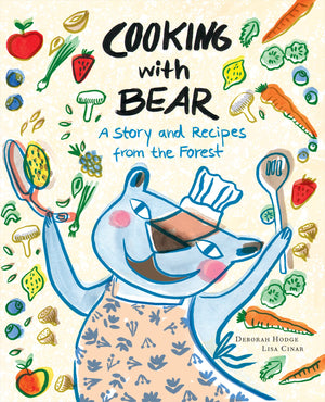 Cooking with Bear: A Story and Recipes from the Forest