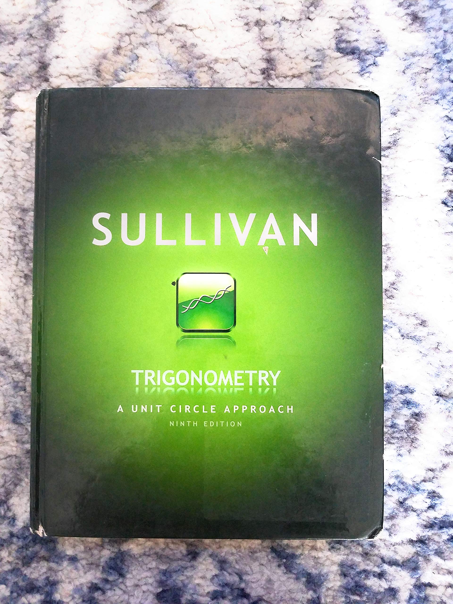 Trigonometry: A Unit Circle Approach,New
