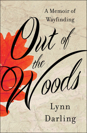 Out of the Woods: A Memoir of Wayfinding,Used