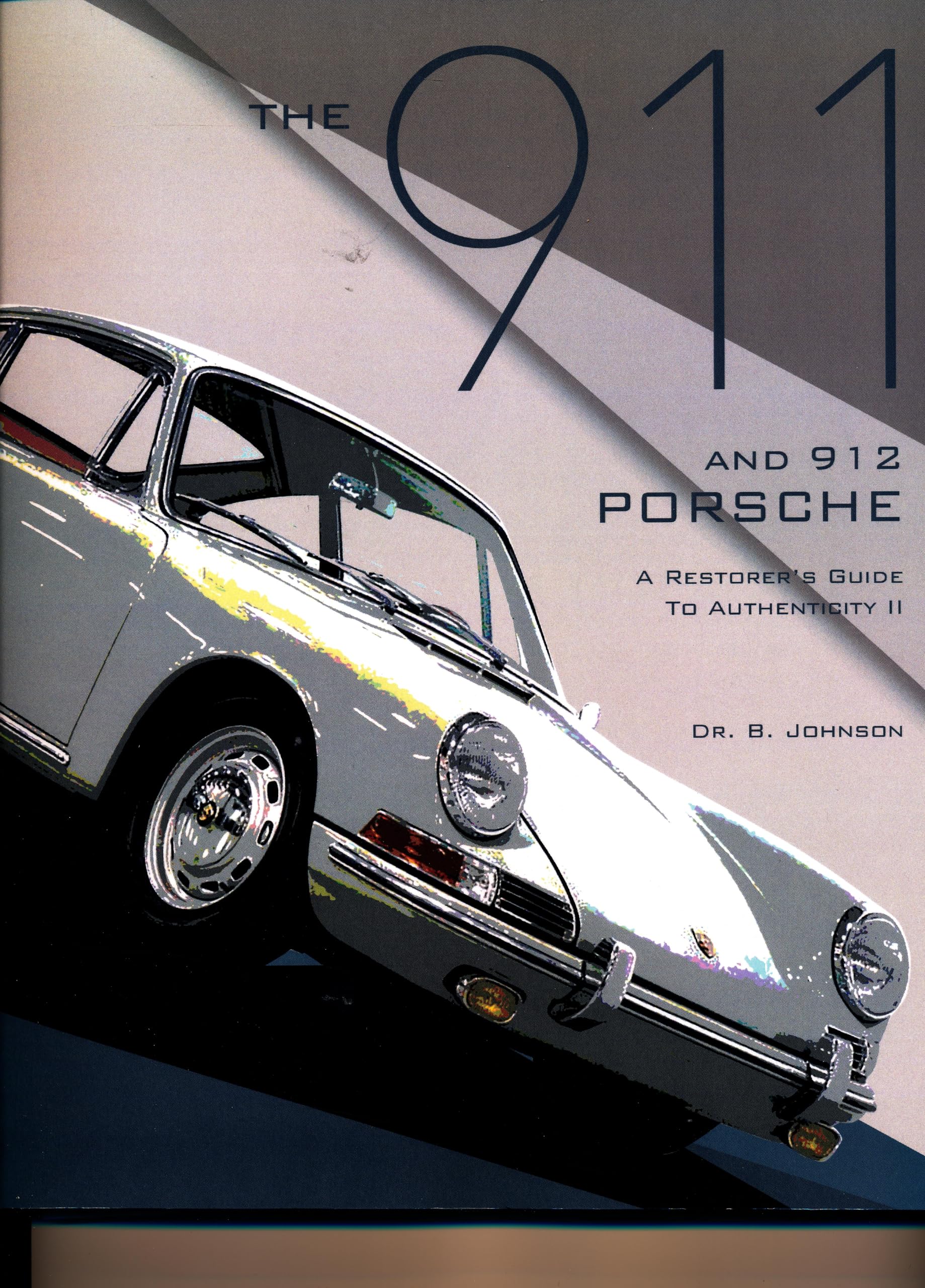 The 911 And 912 Porsche, A Restorer'S Guide To Authenticity Ii (Authenticity Series),New