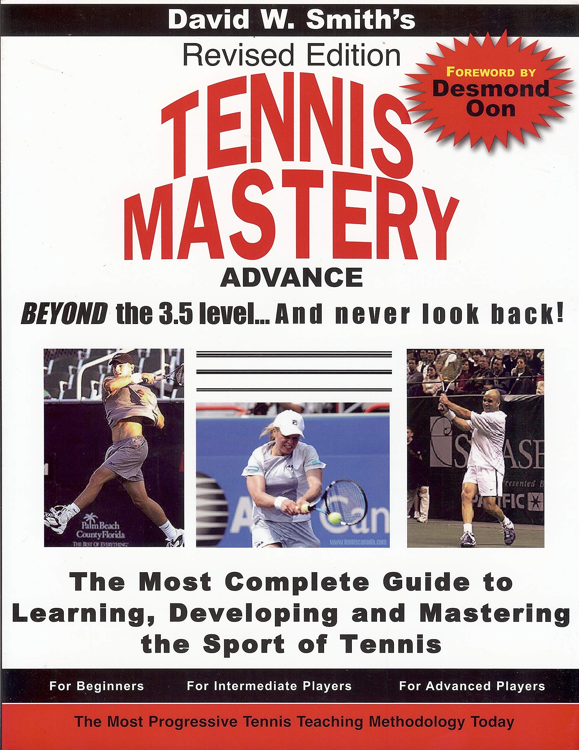 Tennis Mastery: Advance Beyond The 3.5 Level And Never Look Back!-new