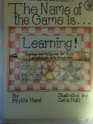 Name of the Game Is Learning: Games and Patterns for Your Language Arts Program (A Good Apple Idea Book for Grades 2  6)
