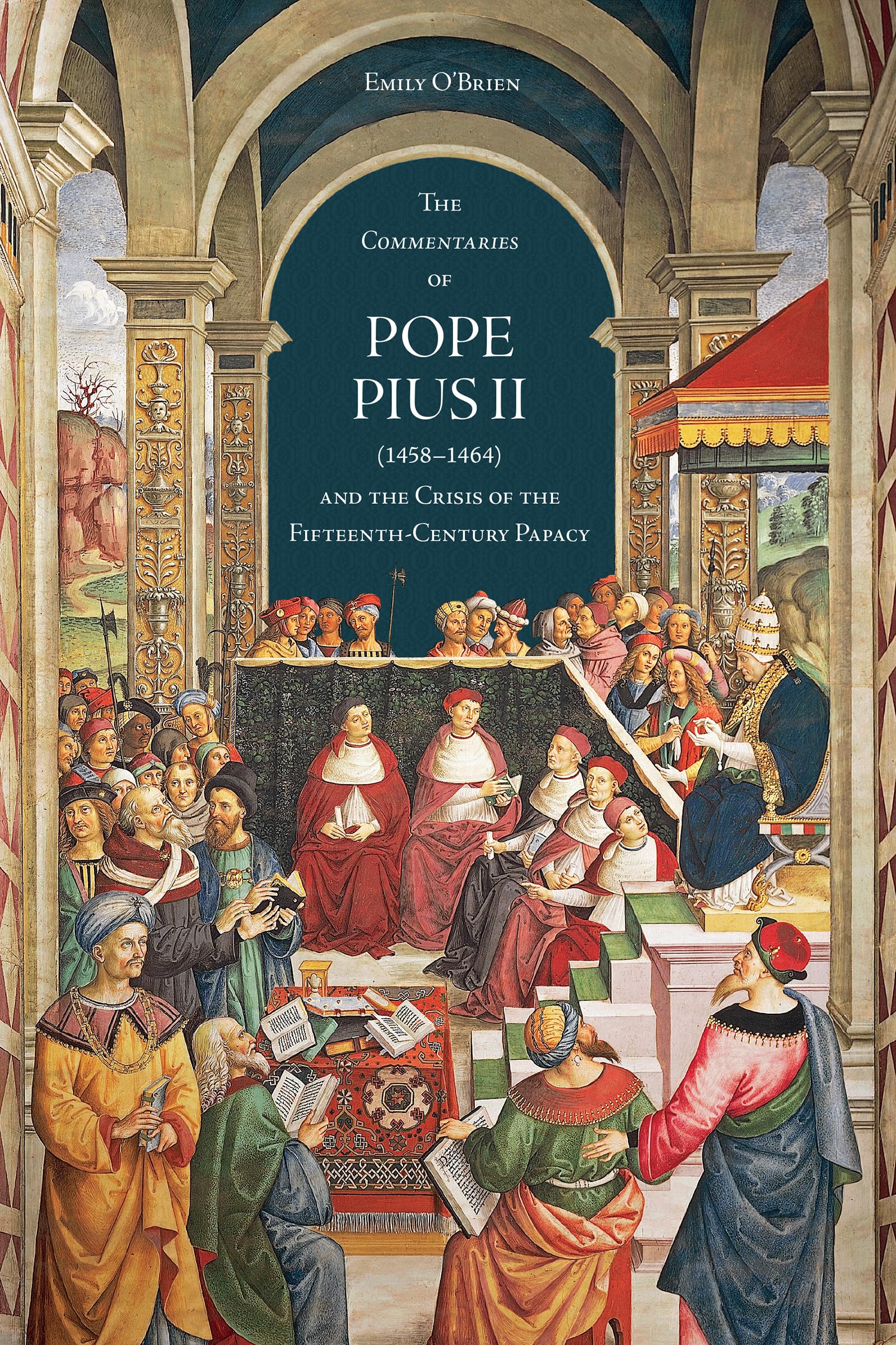 The 'Commentaries' of Pope Pius II (14581464) and the Crisis of the FifteenthCentury Papacy (Toronto Italian Studies),Used